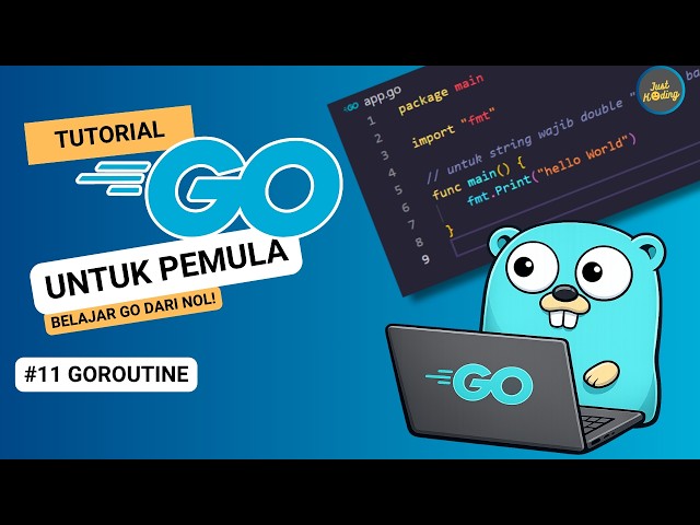 Golang untuk Pemula: Goroutine untuk Proses Asynchronous