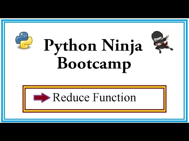 Python Ninja Bootcamp 33-Reduce function