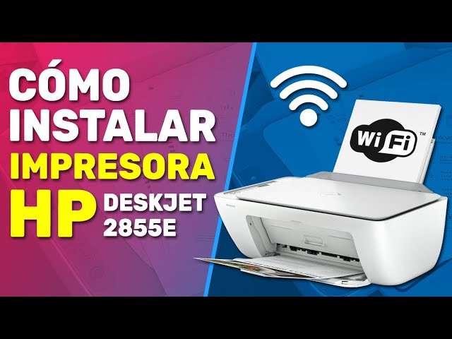 How to Install HP DeskJet 2855e Printer via WIFI