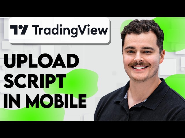 How To Upload Script In TradingView Mobile [2026 Guide]