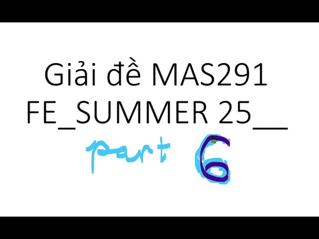 Giải đề thi FE Mas291 Summer 2025 FPTU - Part 6 | Teacher Anh FPT