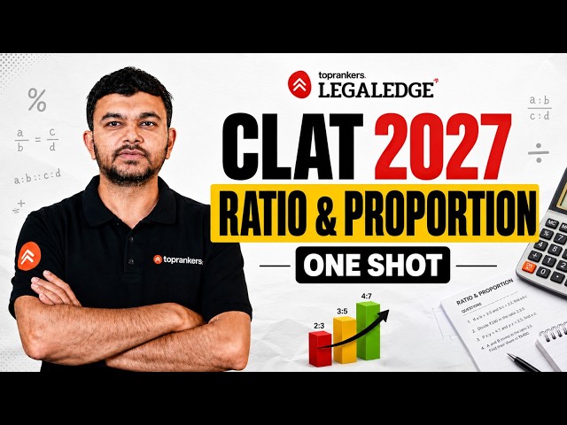 CLAT 2027 Ratio & Proportion | One Shot | Quantitative Techniques | LegalEdge