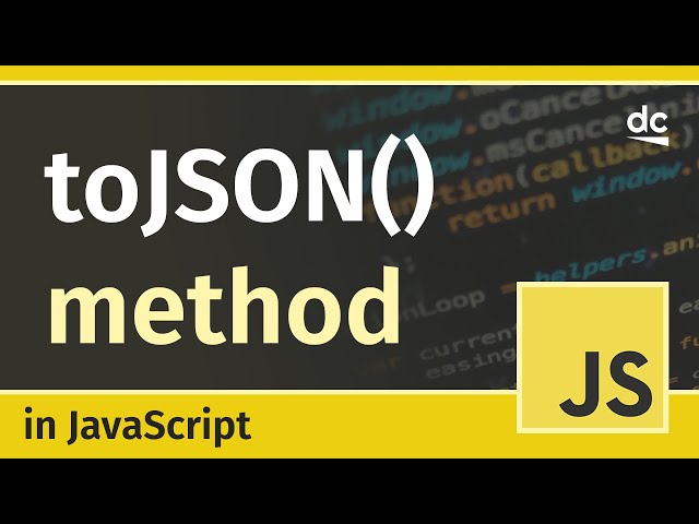 Using JSON Like a Pro with toJson() in JavaScript