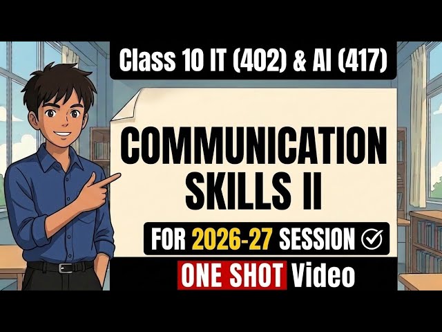 Communication Skills |One Shot | CBSE Class 10 IT/AI | Employability Skills Chapter 1 (2026-27)|