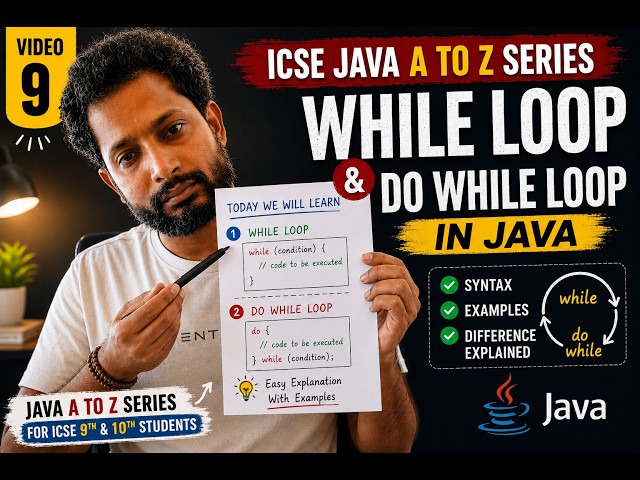 Video 9 - ICSE Java A to Z | While Loop & Do While Loop 🔥 #Java #ICSE