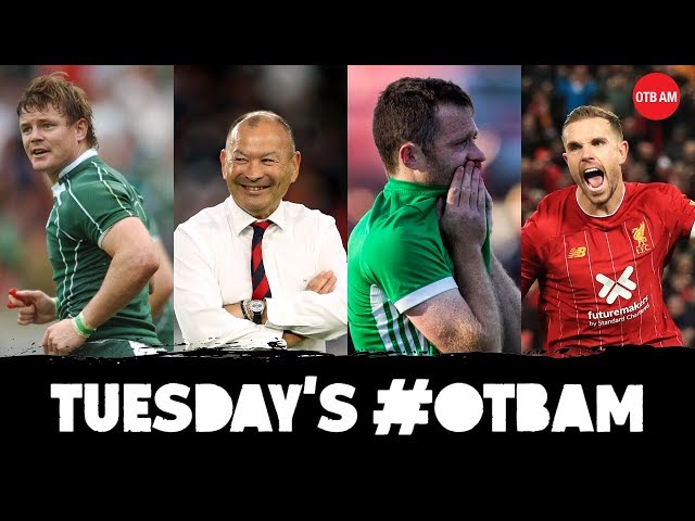 LIVE | #OTBAM: Brian O'Driscoll, Alan Quinlan on the RWC Final, Football with Kelly, David Harte |