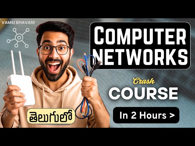 Computer Network Crash Course in 2 hours | Telugu | Vamsi Bhavani
