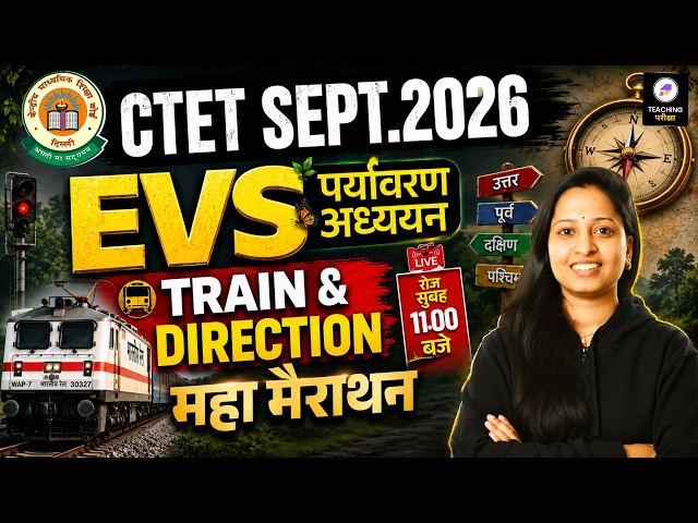 CTET EVS Marathon Class | CTET Paper 1Topic Wise Series Topic Train & Direction | CTET by Mona Ma'am
