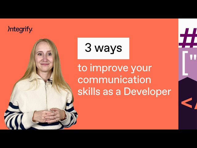 3 Ways to improve your communication skills as a Developer