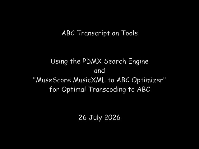 ABC Transcription Tools - Using the PDMX Search Engine and "MuseScore MusicXML to ABC Optimizer"