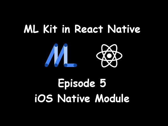 #5 - iOS Native Module | ML Kit in React Native