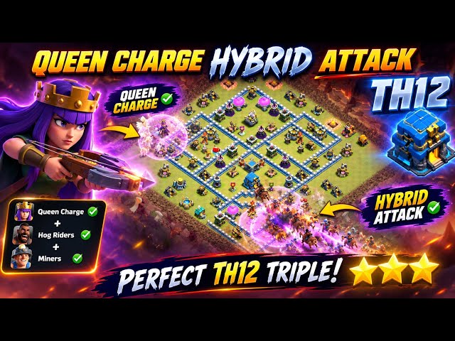 EASY 3 STAR Town Hall 12 QC Hybrid Strategy! | Queen Charge Miner + Hog Rider Attack TH12