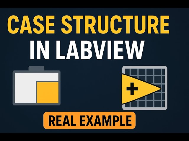 How to Use Case Structure in LabVIEW (Beginner Friendly)