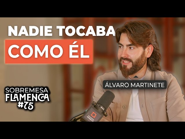 This Is How They Played in the Caves of Sacromonte | Álvaro Martinete | Sobremesa Flamenca #75