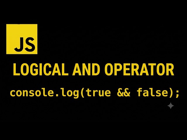 JavaScript Logical AND Operator Explained | && Operator