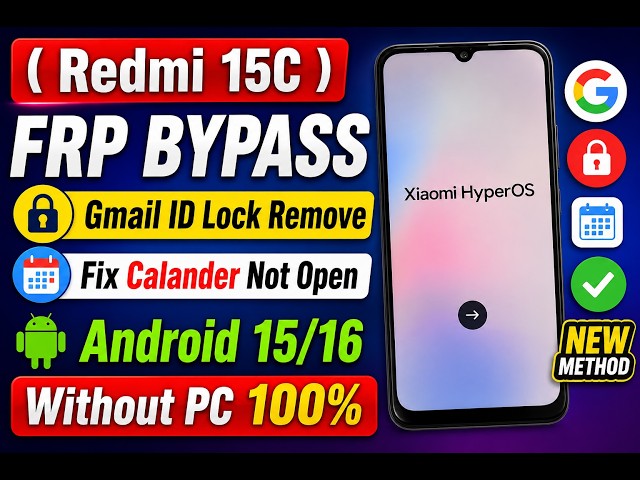 Redmi 15C FRP Bypass Android 15/16 | Share Option Not Working | Fix Calendar Not Open | No PC Need