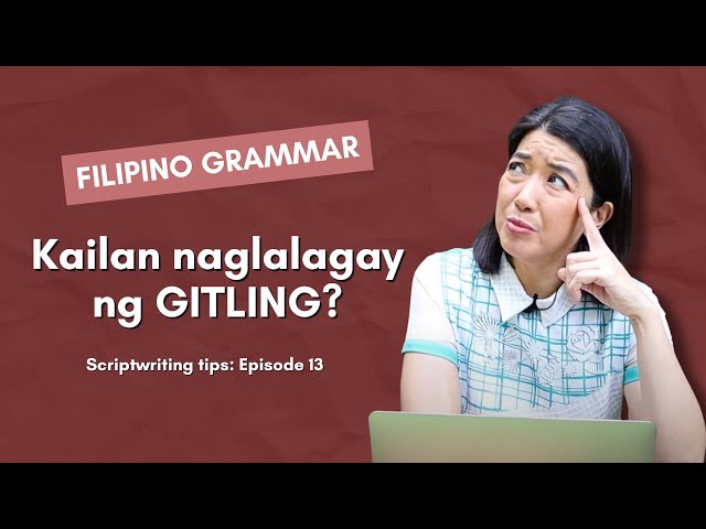 Tutorial: Filipino Grammar (Kailan Naglalagay ng Gitling?)