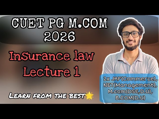 Insurance law | Part 1 | CUET PG M.Com 2026 | D.U COMMERCE | REETIK