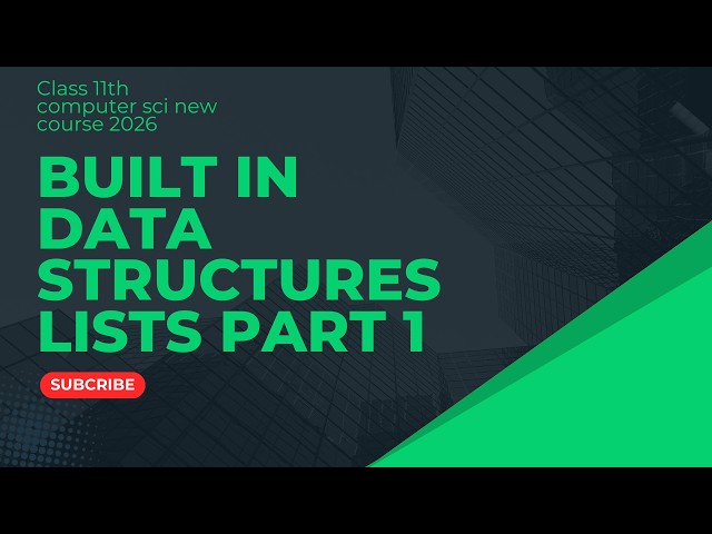Built in data structures/Lists/part 1/class 11th/computer Sci