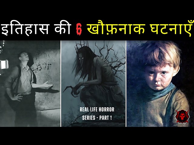 Real Life Horror Series - 6 Terrifying Events from History | Haunting Tales