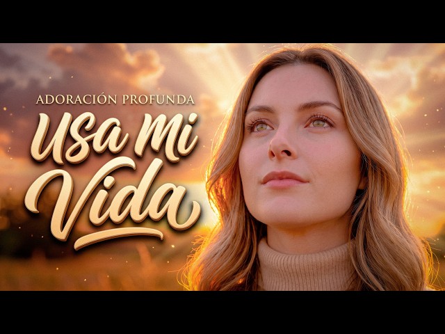 Usa Mi Vida Señor | Rose Celeste - Adoración Cristiana | Música Cristiana de Alabanza