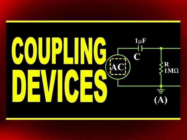 Coupling Devices | Resistance - Capacitance, Transformer, Direct coupling | Physics4students