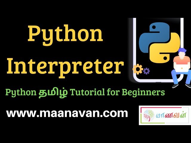 Python Interpreter | #3 Python Tamil Tutorial for Beginners