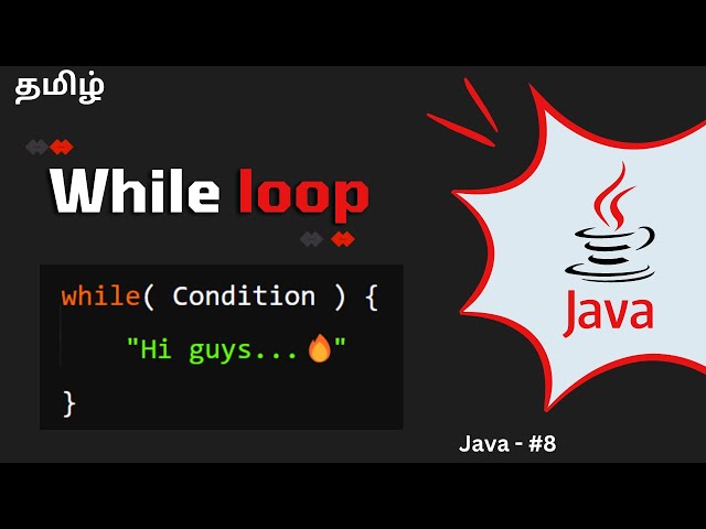While loop in Java | Tamil | Part - 8