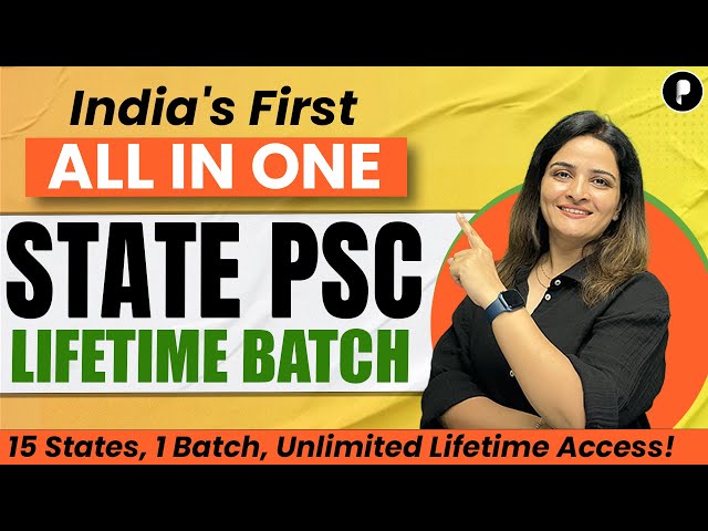 All State PSC Exams 2025: Lifetime Preparation Batch for 15+ Civil Services Exams (UPSC/PCS)