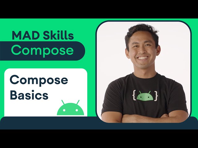 Introduction to Compose Basics - MAD Skills