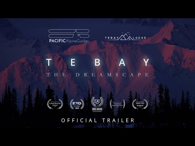 TEBAY: THE DREAMSCAPE Trailer (2024) | Wilderness skiing accessed by Super Cub, in remote Alaska