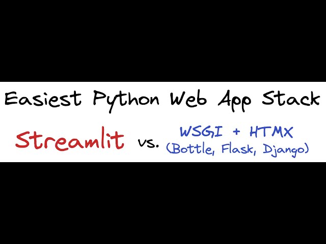 Streamlit VS. WSGI (Bottle / Flask / Django) + HTMX