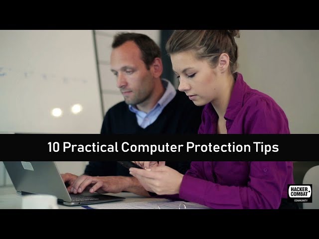 10 Practical Computer Protection Tips
