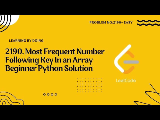 2190. Most Frequent Number Following Key In an Array | LeetCode Solution in Python | Easy Problem#cs