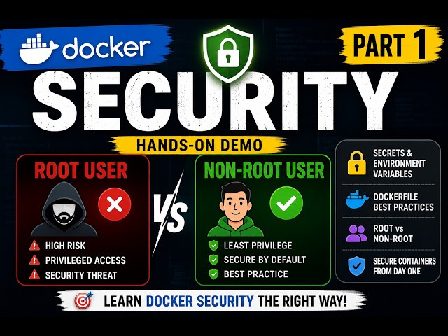 Docker Security Tutorial Part 1 | Root vs Non-Root User, Secrets & Best Practices