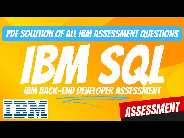 IBM Assessment 2024: IBM Back-End Developer Assessment | IBM Database Assessment | MySQL Assessment