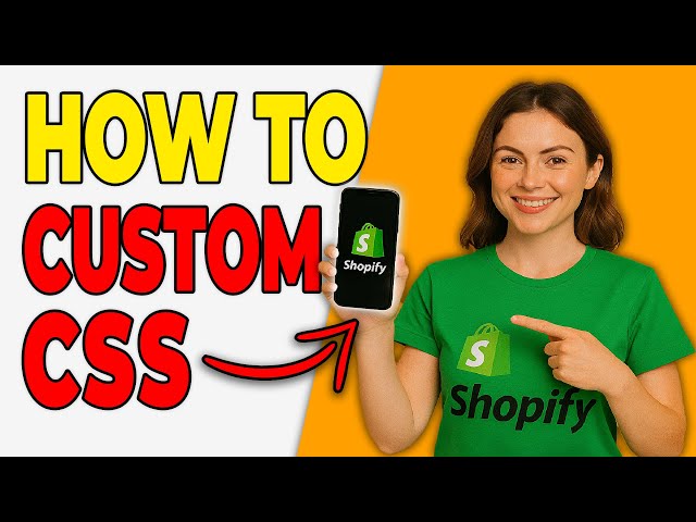 How To Add Custom CSS To Shopify (Easy Method)