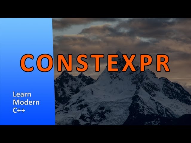 constexpr - Taking Constants to the Next Level - Learn Modern C++