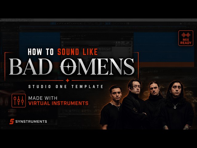 How to Sound Like Bad Omens Using Virtual Instruments