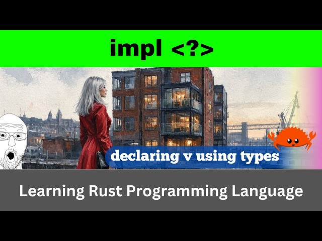 declaring v using types (impl) | Rust Language