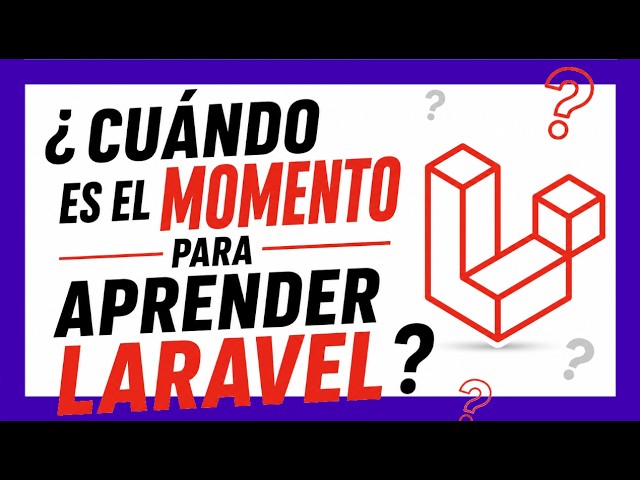 🔴 When Is the Right Time to Learn Laravel? | 3