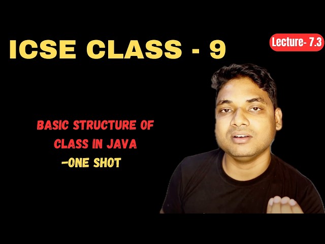Basic Structure of Java in Class One Shot Video for class 9 icse by Maharufh