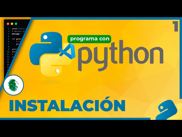 El primer paso: Instala Python y VS Code