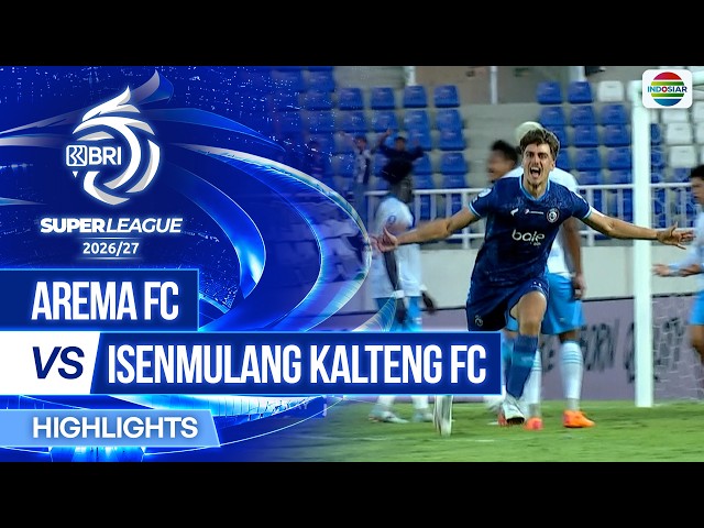 Arema FC vs Isenmulang Kalteng FC - Highlight | BRI Super League 2026/27