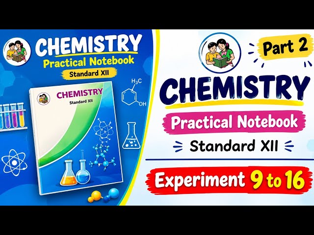 12th Chemistry Practical Notebook Part 2 | Experiment 9 to 16 | Std 12 Chemistry Practical|HSC Board