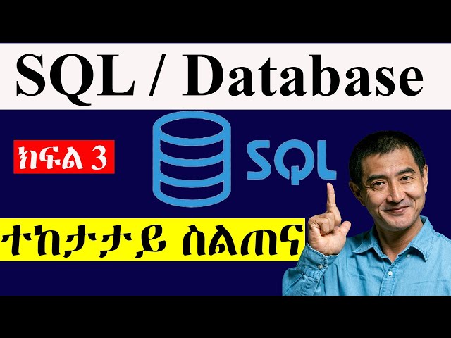 How to Insert & Import Data in SQL (Amharic) | Part 3