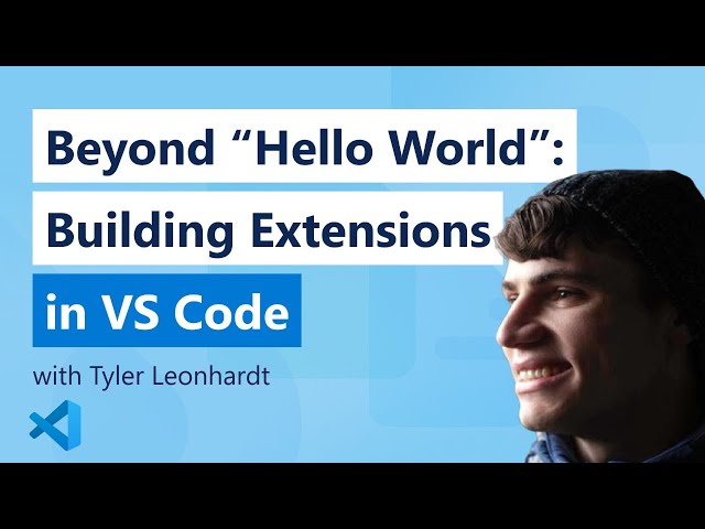 VS Code Extension: Beyond “Hello World”