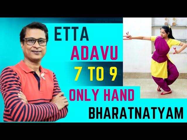 Etta Adavu Only Hand 7-9 | Basic Steps Of Bharatnatyam(1st Year Syllabus) | Dance Tutorial By SKK