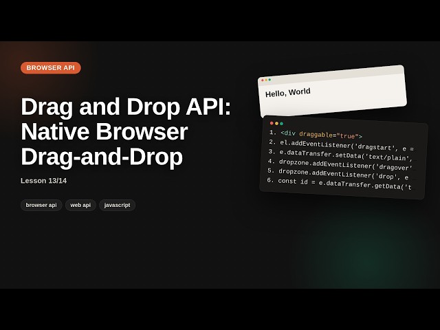 Drag and Drop API: Native Browser Drag-and-Drop | Browser & Web API Tutorial