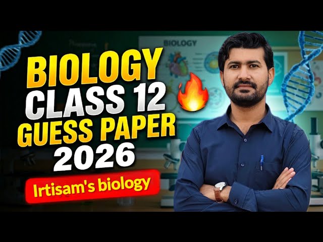 Biology Guess 2026 class 12 by irtisam's biology 